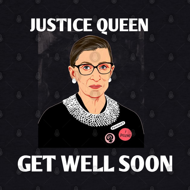 justice queen get well soon RBG by itacc